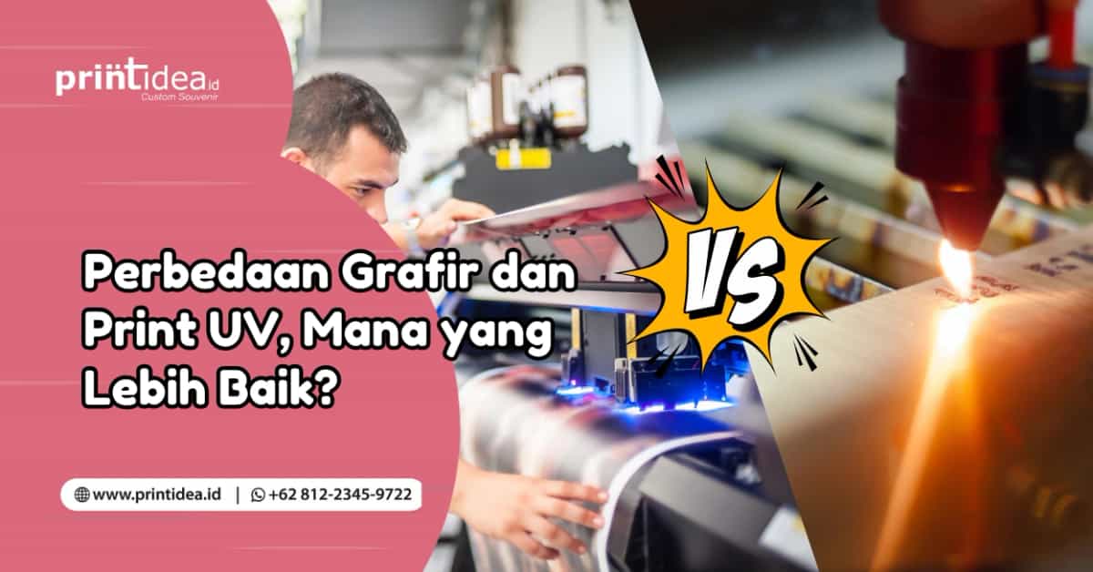 Perbedaan Grafir dan Print UV, Mana yang Lebih Baik?
