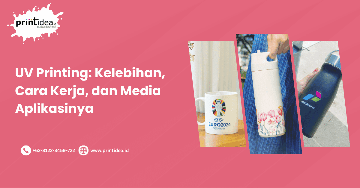 UV Printing: Kelebihan, Cara Kerja, dan Media Aplikasinya