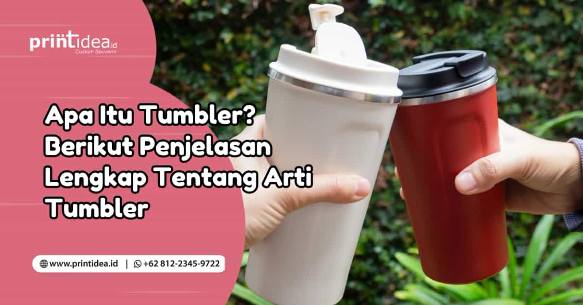 Apa Itu Tumbler? Berikut Penjelasan Lengkap Tentang Arti Tumbler